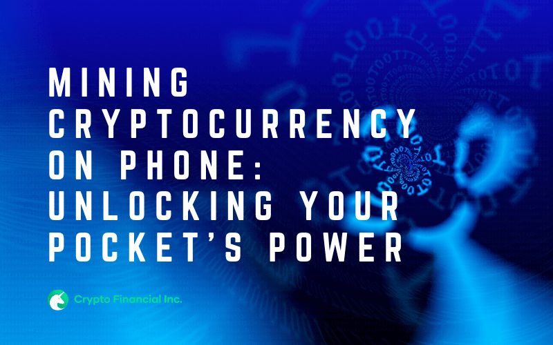 Mining Cryptocurrency on Phone